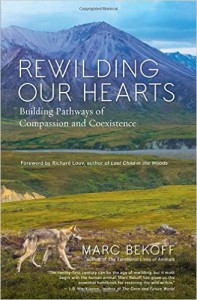 Rewilding Our Hearts by Marc Bekoff